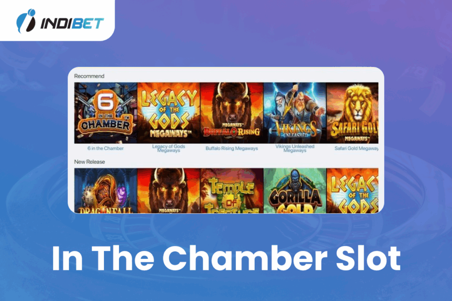 in the chamber slot Indibet Betting and Casino
