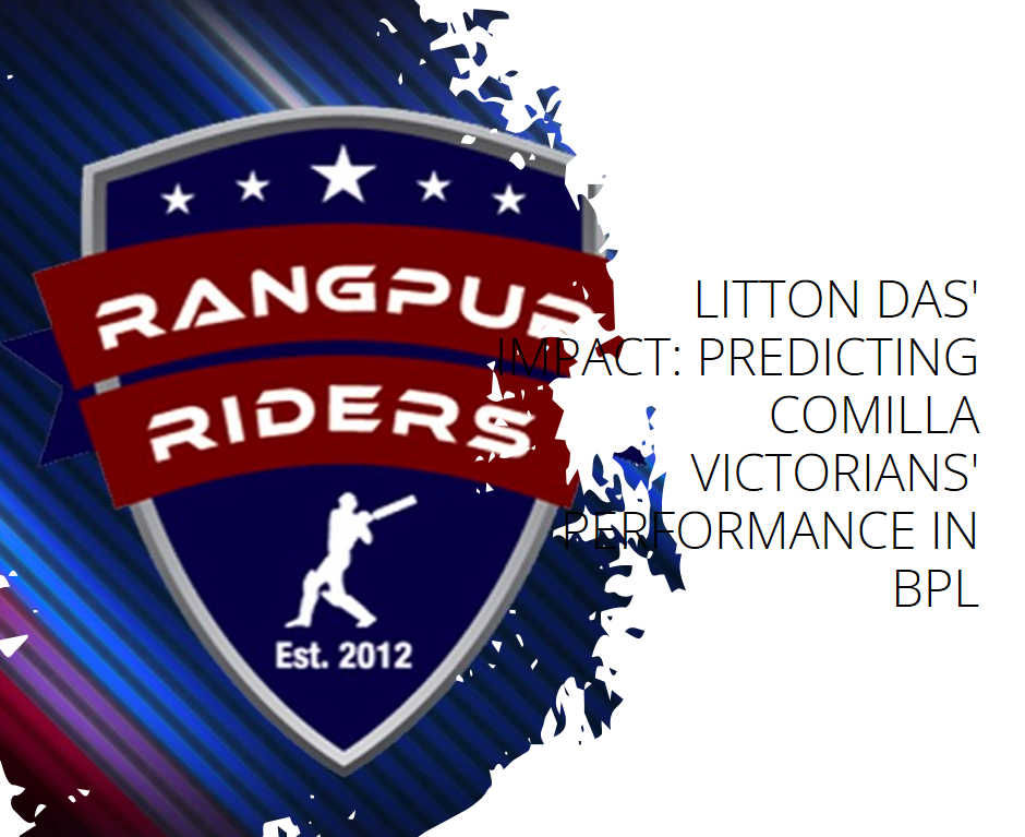 Rangpur's Resolve: Can They Defeat Comilla Victorians in BPL 2024? Indibet Betting and Casino